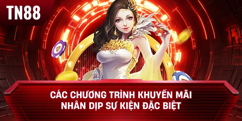 Các Chương Trình Khuyến Mãi Nhân Dịp Sự Kiện Đặc Biệt