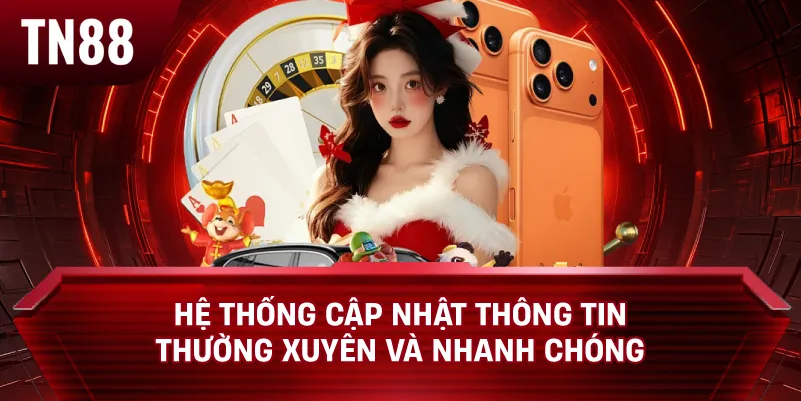 Hệ thống cập nhật thông tin thường xuyên và nhanh chóng